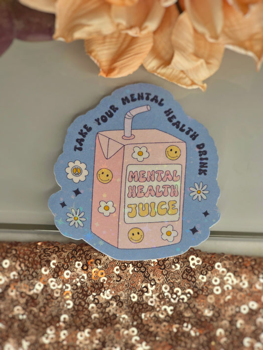 Mental Health Juice Sticker