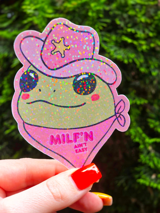 Milf'n Ain't Easy Sticker