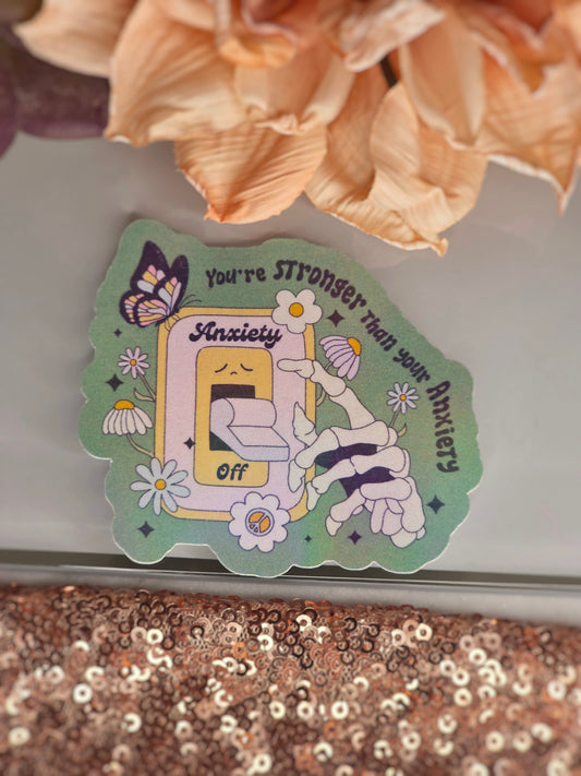Stronger than Anxiety sticker
