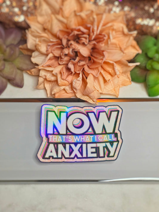 Now That's What I Call Anxiety Sticker